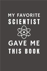 My Favorite Scientist Gave Me This Book