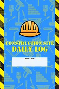 Construction Site Daily Log