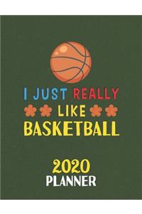 I Just Really Like Basketball 2020 Planner
