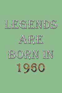 Legends Are Born In 1960 Notebook