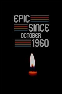 Epic Since October 1960: Notebook Birthday Gift Legendary Awesome For Women/Men/Boss/Coworkers/Colleagues/Students/Friends.: Lined Notebook / Journal Gift: Epic Since 0ctobe