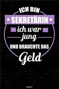 Ich bin Sekretärin ich war jung und brauchte das Geld Notizbuch