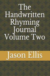 The Handwritten Rhyming Journal Volume Two