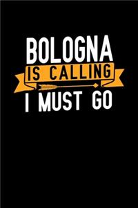 Bologna is calling I Must go