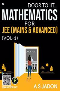 Mathematics for JEE (Mains & Advanced) : Door to IIT...