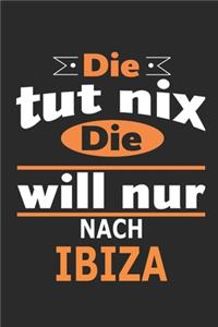 Die tut nix Die will nur nach Ibiza