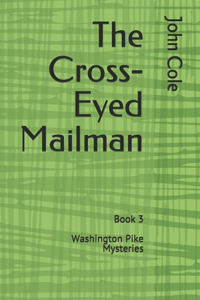 Cross-Eyed Mailman
