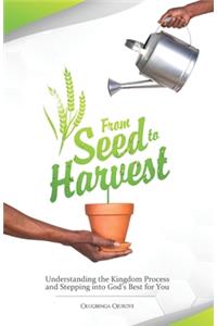 From Seed To Harvest