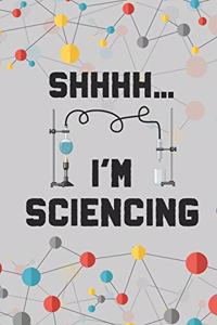 Shhh. I'm Sciencing: Funny Science 2019-2020 Academic Year Planner, Datebook, And Homework Scheduler For Students & Teachers