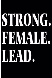 Strong. Female. Lead.