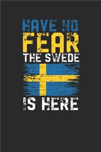 Have No Fear The Swede Is Here