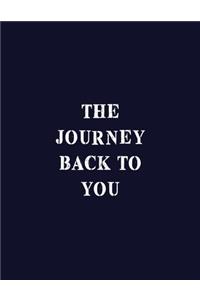 The Journey Back To You