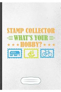 Stamp Collector What's Your Hobby?