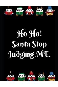 Ho Ho! Santa Stop Judging Me