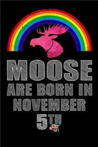 Moose Are Born In November 5th