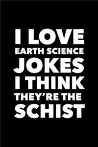 I Love Earth Science Jokes I Think They're the Schist