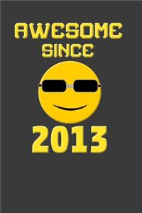 Awesome Since 2013
