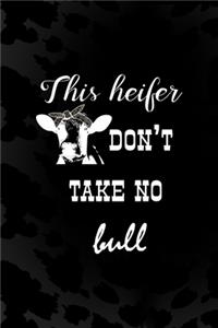 This Heifer Don't Take No Bull