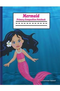 Mermaid Primary Composition Notebook: Primary composition Notebook with Picture Space and Half Dotted Midline for Kids