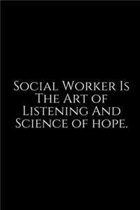 Social Worker Is The Art Of Listening