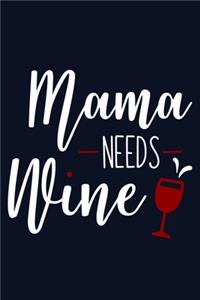 Mama Needs Wine