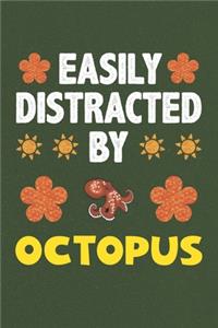 Easily Distracted By Octopus