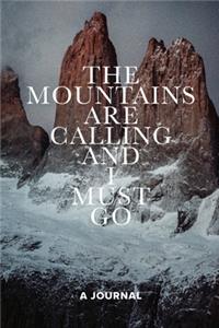 The Mountains Are Calling And I Must Go A Journal
