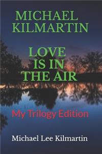 Michael Kilmartin Love Is in the Air