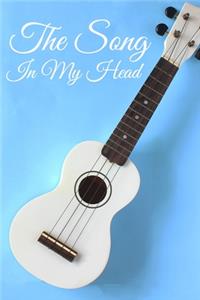 The Song In My Head Journal