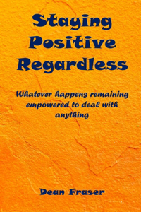 Staying Positive Regardless