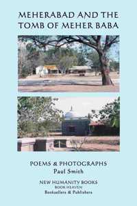 MEHERABAD and the Tomb of Meher Baba