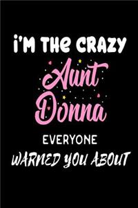 I'm The Crazy Aunt Donna Everyone Warned You About