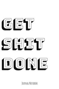 Get Shit Done