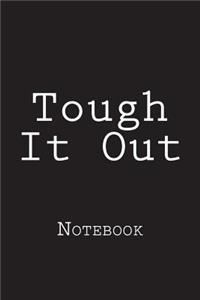 Tough It Out