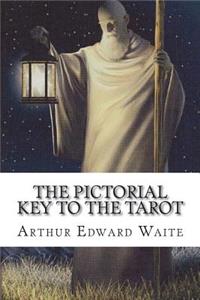 The Pictorial Key To The Tarot