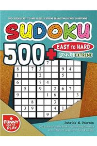 500+ Sudoku Easy to Hard Puzzle Extreme Brain Stimulating & Sharpening: 500 Sudoku Puzzles Book for Minimizing Dementia with Different Levels for Kids & Adults