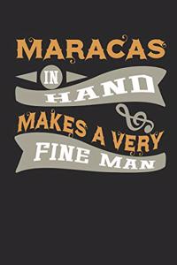 Maracas in Hand Makes a Very Fine Man