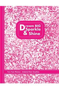 Dream Big Sparkle & Shine