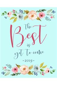 The Best Is Yet to Come 2019