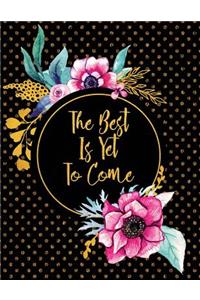 The Best Is Yet to Come