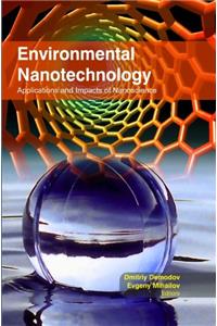 ENVIRONMENTAL NANOTECHNOLOGY : APPLICATIONS AND IMPACTS OF NANOSCIENCE