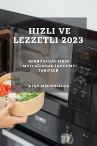 Hızlı ve Lezzetli 2023
