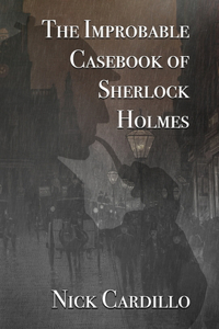 Improbable Casebook of Sherlock Holmes