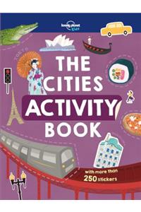 Lonely Planet Kids the Cities Activity Book 1