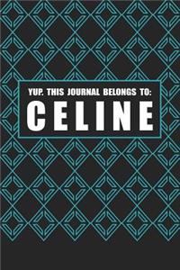 Yup. This Journal Belongs to Celine