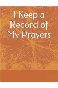 I Keep a Record of My Prayers