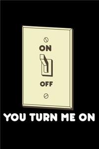 You Turn Me on