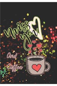 Miss You and Coffee