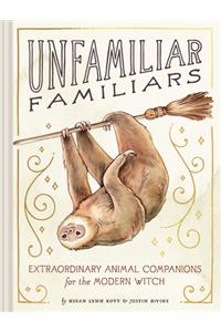 Unfamiliar Familiars