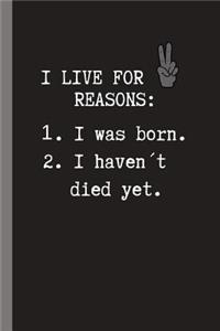 I Live for Two Reasons: 6